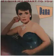 Dana - If I Give My Heart To You