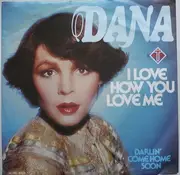 7'' - Dana - I Love How You Love Me