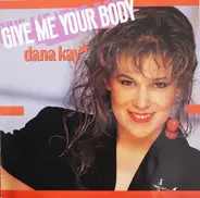 Dana Kay - Give Me Your Body