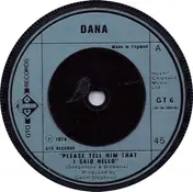 Dana - Please Tell Him That I Said Hello