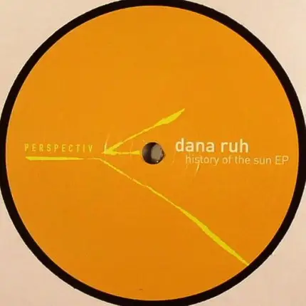 Dana Ruh - History Of The Sun Ep