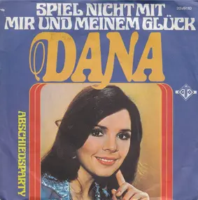 Dana - Spiel Nicht Mit Mir Und Meinem Glück