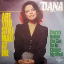 7inch Vinyl Single - Dana - Are You Still Mad At Me