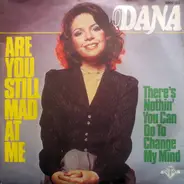 Dana - Are You Still Mad At Me