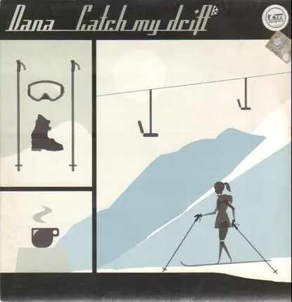 Dana - CATCH MY DRIFT