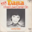 7inch Vinyl Single - Dana - I Feel Love Comin' On