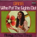 7inch Vinyl Single - Dana - Who Put The Lights Out