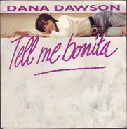 Dana Dawson - Tell Me Bonita / Petite Chanson D'Amour