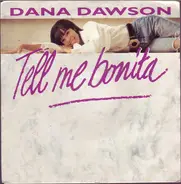 Dana Dawson - Tell Me Bonita / Petite Chanson D'Amour