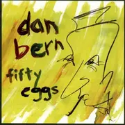 CD - Dan Bern - Fifty Eggs
