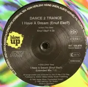 12'' - Dance 2 Trance - I Have A Dream (Enuf Eko?)
