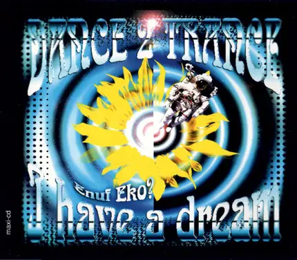 Dance 2 Trance - I Have A Dream (Enuf Eko?)
