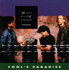 Dance with a Stranger - Fool S Paradise