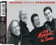 CD Single - Dance With A Stranger - Our Moment In Time