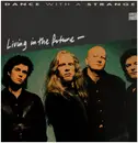 12inch Vinyl Single - Dance With A Stranger - Living In The Future