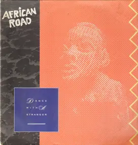 Dance with a Stranger - African Road