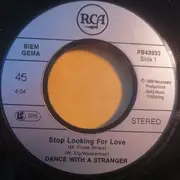 7inch Vinyl Single - Dance With A Stranger - Stop Looking For Love
