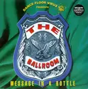 12inch Vinyl Single - Dance Floor Virus Presents The Ballroom - Message In A Bottle