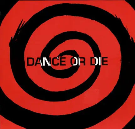 Dance Or Die - Dance or Die