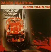 Dance Reaction - Disco Train '96