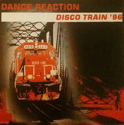 Dance Reaction - Disco Train '96