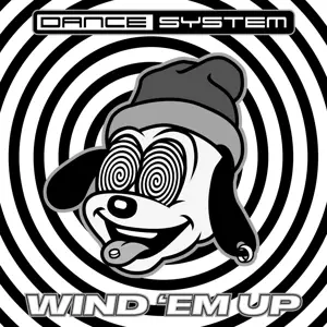 Dance System - Wind 'em Up