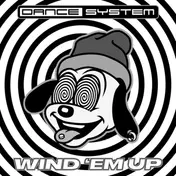 Dance System - Wind 'em Up