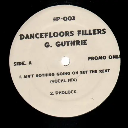 Dancefloor Fillers G. Guthrie - Ain't Nothing Going On But The Rent / Seventh Heaven