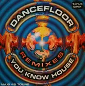 Dancefloor - You Know House (Remixes)