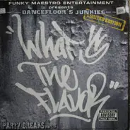 Dancefloor's Junkies - What's The Flavor - Party Breaks #3