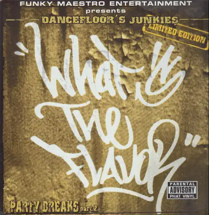 Dancefloor's Junkies - What's The Flavor - Party Breaks #2