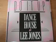 Dance House & Lee Jones - Do It Up