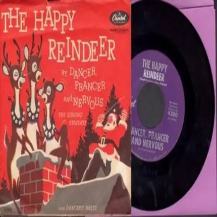 Dancer, Prancer, And Nervous - The Happy Reindeer