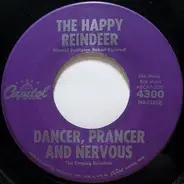 Dancer, Prancer, And Nervous - The Happy Reindeer