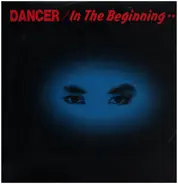 Dancer - In The Beginning...