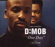 Dancin' Danny D Presents D Mob - One Day