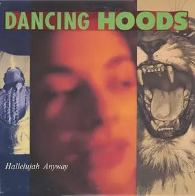 Dancing Hoods - Hallelujah Anyway