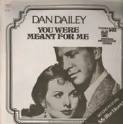 Dan Dailey - You Were Meant For Me / My Blue Heaven