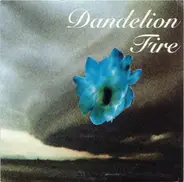 Dandelion Fire - True Chasm