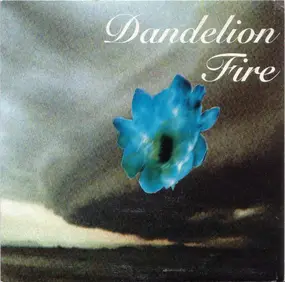 Dandelion Fire - True Chasm