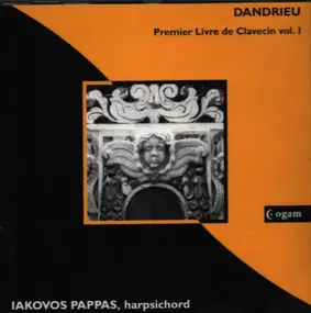 Jean-François Dandrieu - Premier Livre De Clavecin Vol. I