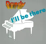 Dandy - I'll Be There