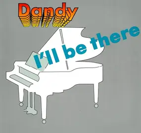 Dandy - I'll Be There