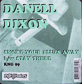 Danell Dixon - Smoke Your Blues Away