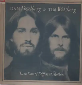 Dan Fogelberg - Twin Sons of Different Mothers