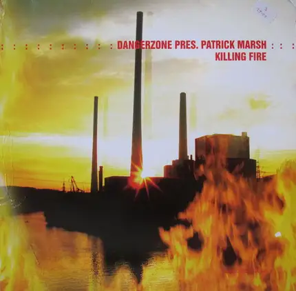 Dangerzone Pres. Patrick Marsh - Killing Fire