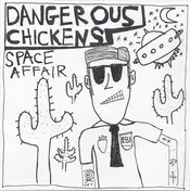 Dangerous Chickens - Space Affair
