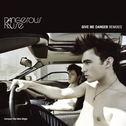 Dangerous Muse - Give Me Danger (Remixes)