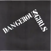 Dangerous Girls - Dangerous Girls