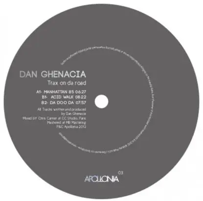 Dan Ghenacia - Trax On Da Road Ep